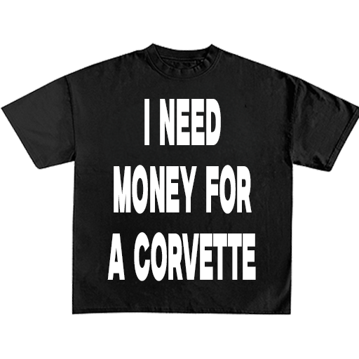 I Need Money For A Dream Car Tee