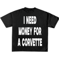 I Need Money For A Dream Car Tee