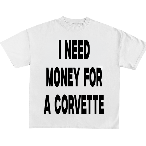 I Need Money For A Dream Car Tee