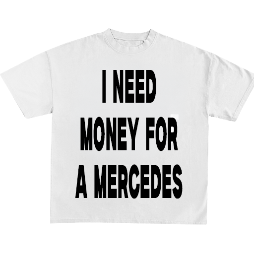 I Need Money For A Dream Car Tee
