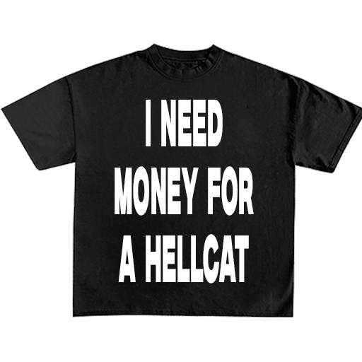 I Need Money For A Dream Car Tee