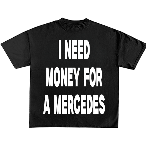 I Need Money For A Dream Car Tee